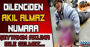 Dilenciden akılalmaz numara... Şeytanın aklına bile gelmez..!