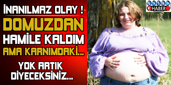 Domuzdan hamile kaldım ama karnımdaki ! Yok Artık Diyeceksiniz...