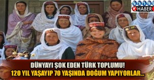 120 YIL YAŞAYIP, 70 YAŞINDA DOĞUM YAPIYORLAR!