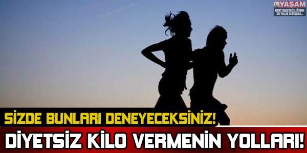 Diyetsiz Kilo Vermenin Yolları