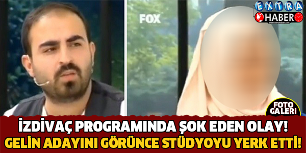 İzdivaç Programında Şok Eden Olay! Gelin Adayını Görünce Stüdyoyu Terk Etti..