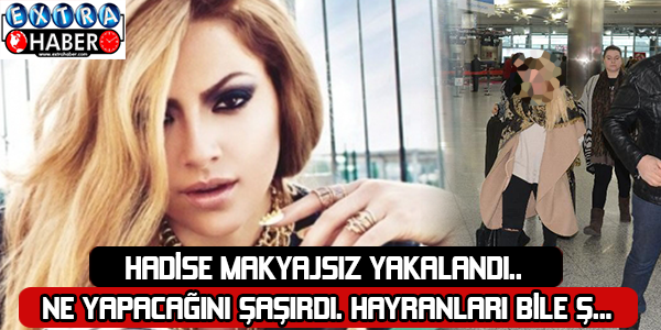 Makyajsız yakalanınca ne yapacağını şaşırdı