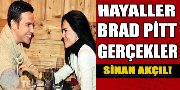 Hayaller Brad Pitt gerçekler Sinan Akçıl!