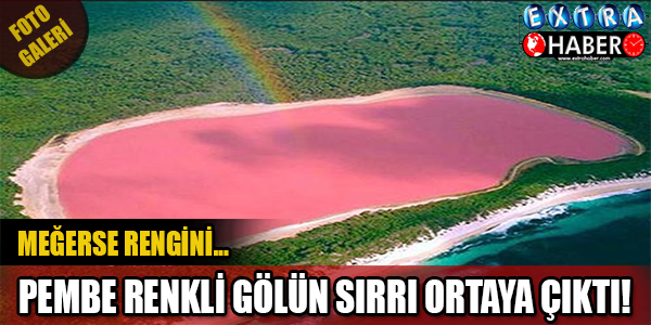 Hillier gölünün sırrı meğer buymuş!
