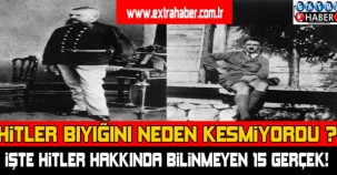 Hitler, bıyığını neden kesmiyordu? İşte Hitler hakkında bilinmeyen 15 gerçek !