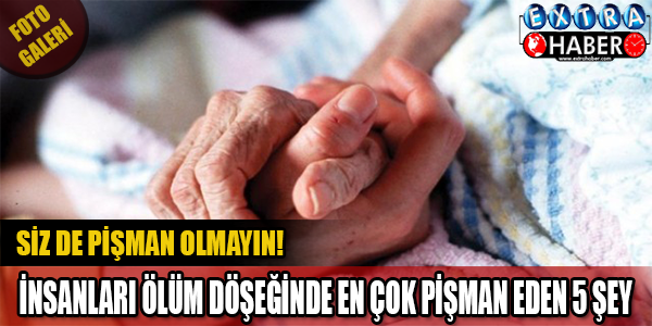 İnsanlar En Çok Bunlardan Pişman Oluyormuş...
