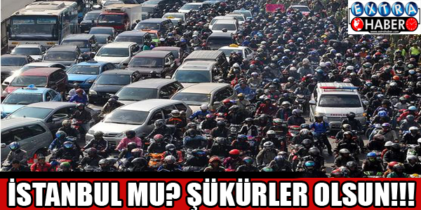 İstanbul mu? Şükürler olsun!!!dedirten görüntüler!