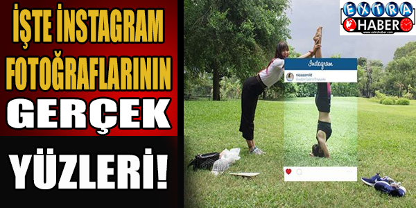 İşte İnstagram fotoğraflarının gerçek yüzleri!
