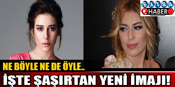 Ne Böyle Ne De Öyle.. İşte Şaşırtan Yeni İmajı!