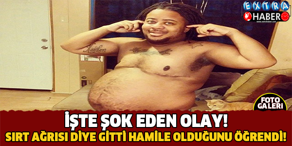 Sırt Ağrısı Diye Gitti Hamile Olduğunu Öğrendi!