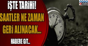 SAATLER NE ZAMAN GERİ ALINACAK?