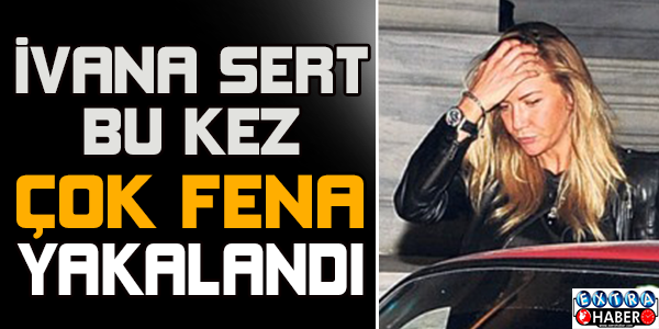 Ivana’ya ‘Can’ geldi