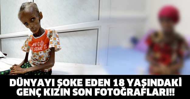 DÜNYAYI ŞOKE EDEN 18 YAŞINDAKİ GENÇ KIZIN SON FOTOĞRAFLARI!!