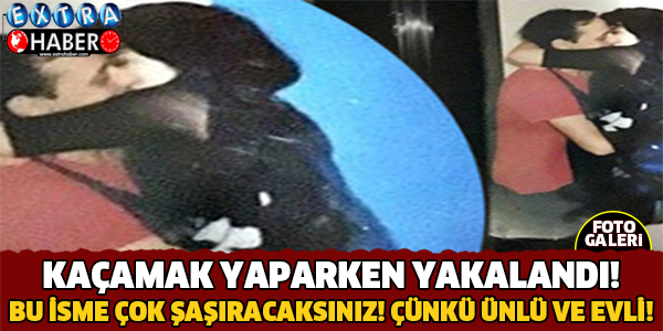 Kaçamak Yaparken Yakalandı! Bu İsme Çok Şaşıracaksınız Çünkü..