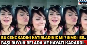 Genç Kadının Başı Büyük Belada ! Hayatı Karardı..