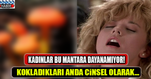 BU MANTARI KOKLAYAN HER İKİ KADINDAN BİRİSİ O ANDA...