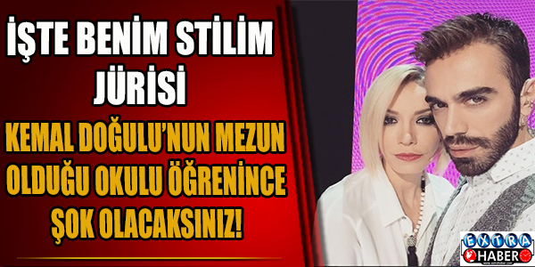 İşte benim stilim jürisi Kemal Doğulu mezun olduğu okulu ilk kez açıkladı!