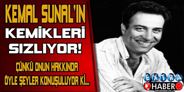 KEMAL SUNAL'IN KEMİKLERİ SIZLIYOR! ÇÜNKÜ ONUN HAKKINDA ÖYLE İDDİALARDA BULUNDULAR Kİ...
