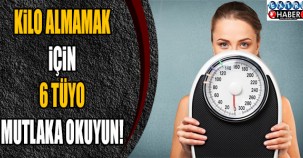 Kilo almamak için 6 tüyo !