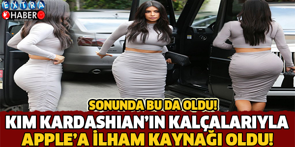 KİM KARDASHIAN APPLE'A İLHAM KAYNAĞI OLDU!