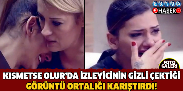 Kısmetse Olur'da İzleyicinin Gizli Çektiği Görüntü Ortalığı Karıştırdı!