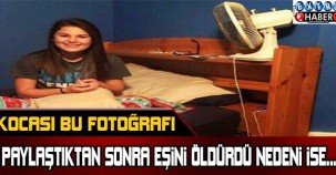 Kocası bu fotoğrafı paylaştıktan sonra eşini öldürdü! Nedeni ise...