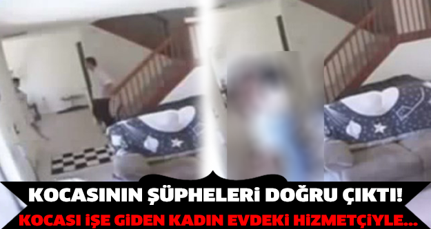 Kocasını işe yollayıp evdeki hizmetci ile...