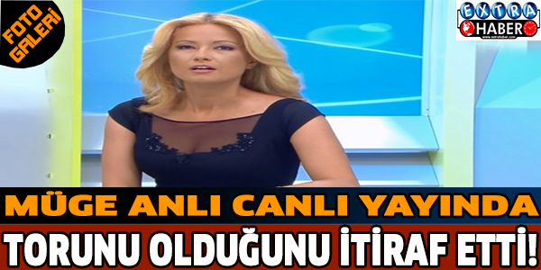 MÜGE ANLI CANLI YAYINDA TORUNU OLDUĞUNU İTİRAF ETTİ!!!