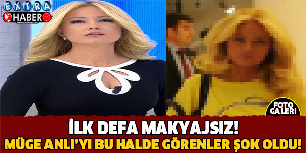 Müge Anlı ilk defa makyajsız yakalandı