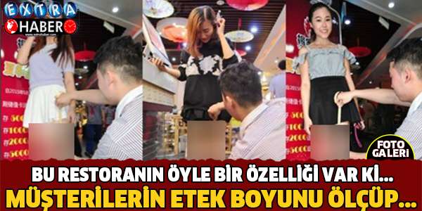 Bu Restoranın Öyle Bir Özelliği Var Ki.. Etek Boylarına Göre..