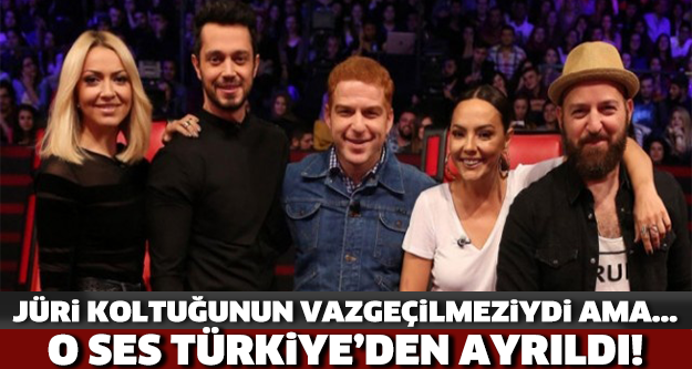 Jüri koltuğunun vazgeçilmeziydi ama... O Ses Türkiye'den Ayrıldı!