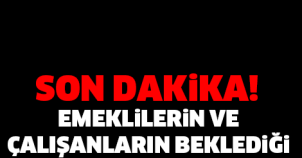 EMEKLİLERİN VE ÇALIŞANLARIN BEKLEDİĞİ HABER GELDİ! OCAK AYI MAAŞLARI BELLİ OLDU..!