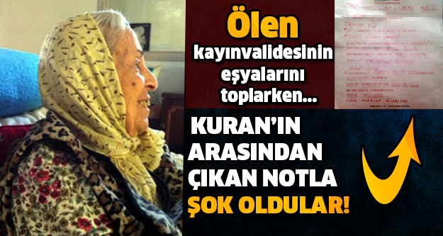 KURAN'IN İÇİNDEN ÇIKAN NOTLA ŞOK OLDULAR!