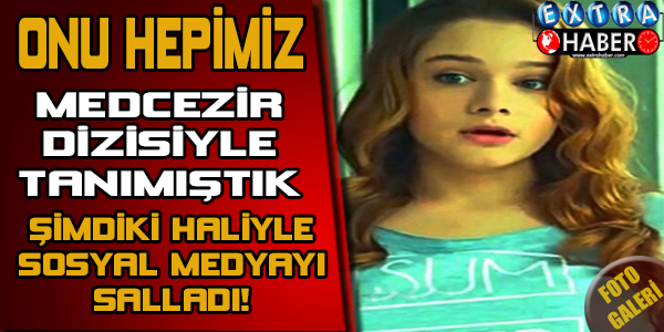 Medcezir'in Ufaklığı Büyüdü! Kilo Verdi İmajını Değiştirdi! Yeni Haliyle Sosyal Medyayı Salladı!