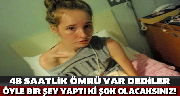 48 SAATLİK ÖMRÜN VAR DEDİLER ÖYLE BİRŞEY YAPTI Kİ !! ŞOK OLACAKSINIZ...