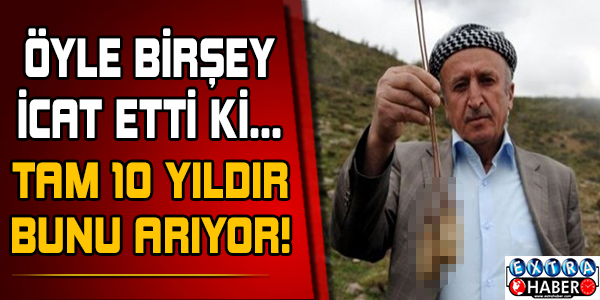 Öyle bir şey icat etti ki... Tam 10 yıldır bunu arıyor!