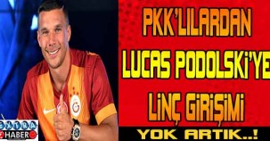 PKK'LILARDAN PODOLSKİ'YE LİNÇ GİRİŞİMİ!