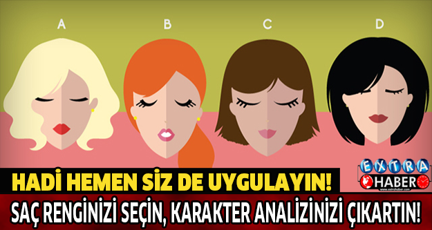 SAÇ RENGİNİZ KARAKTERİNİZİ ELE VERİYOR!