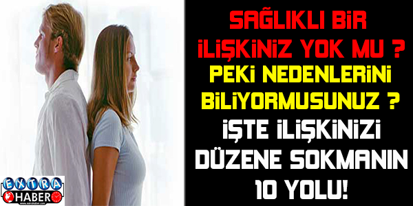 Sağlıklı bir ilişki için 10 altın kural !