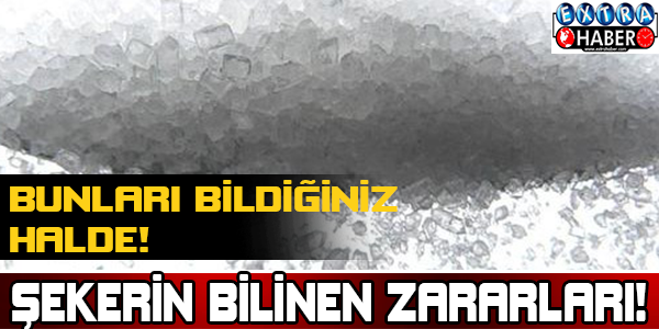 Şekerin Bilinen Zararları