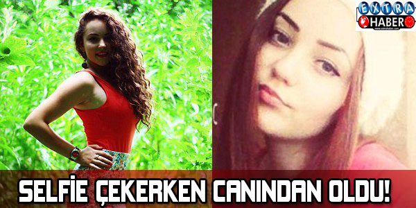 Selfie çekerken canından oldu! Şok haber...