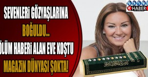 SEVENLERİ GÖZYAŞLARINA BOĞULDU... ARTIK ARAMIZDA YOK!