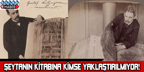Şeytanın kitabına kimse yaklaştırılmıyor! İşte o kitap...