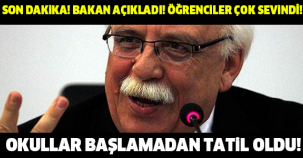 BAKAN AÇIKLADI! ÖĞRENCİLER ÇOK SEVİNDİ! OKULLAR BAŞLAMADAN TATİL EDİLDİ!