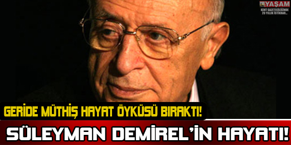Süleyman Demirel'in Hayatı