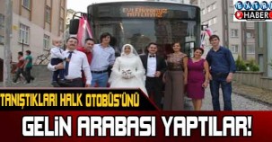 Tanıştıkları halk otobüsünü gelin arabası yaptılar !