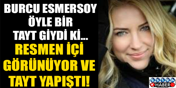 Tayt yapıştı!