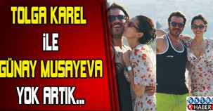 Tolga Karel ile Günay Musayeva... Yok artık !