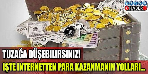 İnternetten para kazanmanın yolları!