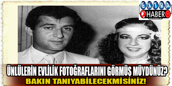 Ünlülerin evlilik fotoğraflarını görmüş müydünüz?